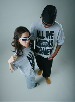 All we need is money